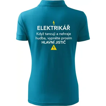 Elektrikář - hlavní jistič - Nápis na zádech - Polokošile dámská Pique Polo - M ( Tmavý tyrkys )