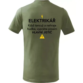 Chlapecké oblečení Elektrikář - hlavní jistič - Nápis na zádech - Tričko dětské bavlněné - 98 cm / 2 roky ( Khaki )