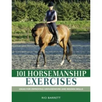 101 Horsemanship Exercises - Barrett, Rio
