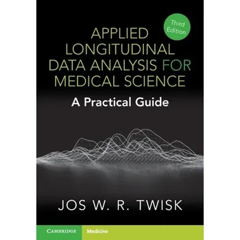 Technika Applied Longitudinal Data Analysis for Medical Science - Twisk, Jos W. R.