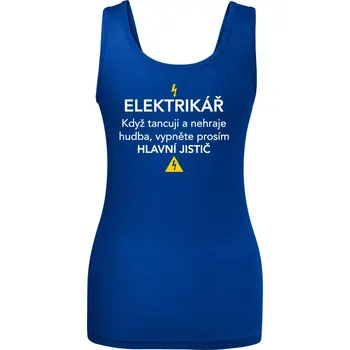 Dámské tričko Elektrikář - hlavní jistič - Nápis na zádech - Dámské tílko - L ( Královská modrá )