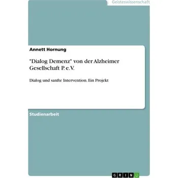 "Dialog Demenz" von der Alzheimer Gesellschaft P. e.V. - Hornung, Annett