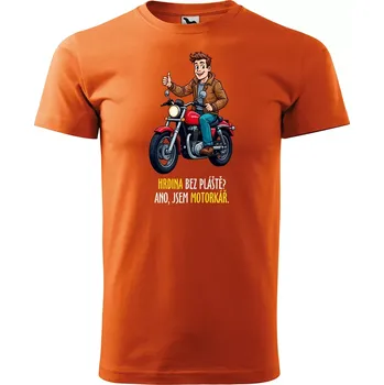 Pánské tričko Sablio Tričko s potiskem Hrdina bez pláště? Ano, jsem motorkář - oranžové M