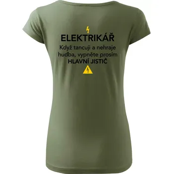 Dámské tričko Elektrikář - hlavní jistič - Nápis na zádech - Dámské triko Pure - XS ( Khaki )