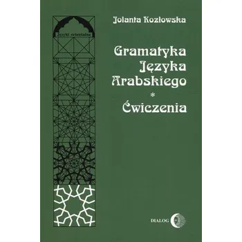 Gramatyka języka arabskiego Ćwiczenia - Szpyra-Kozłowska Jolanta, Sobkowiak Włodzimierz