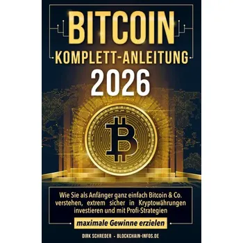 Bitcoin Komplett-Anleitung - Schreder, Dirk