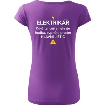 Dámské tričko Elektrikář - hlavní jistič - Nápis na zádech - Dámské triko Pure - 3XL ( Fialová )
