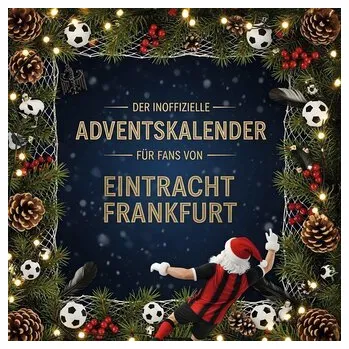 Komiks pro dospělé Der inoffizielle Adventskalender für Fans von Eintracht Frankfurt - Fuchs, Eva