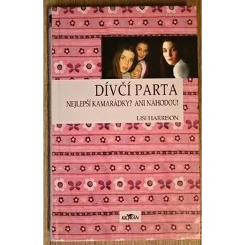 Nejlepší kamarádky? Ani náhodou! - Lisi Harrison