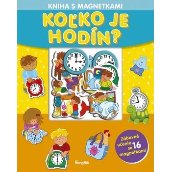 První čtění Kniha s magnetkami: Koľko je hodín?