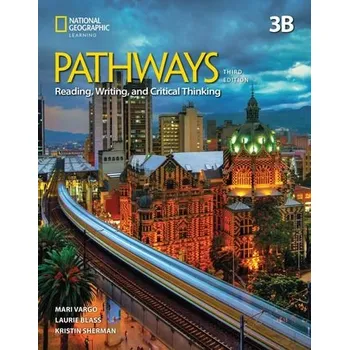 Pathways 3rd ed. Reading and Writing Level 3B - Vargo, Mari; Blass, Laurie; Stephenson, Helen; Dummett, Paul; Hughes, John