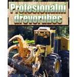 Dřevorubec 3 Profesionální dřevorubec PC – digitální verze