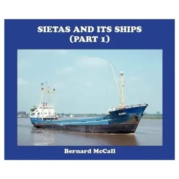 SIETAS AND ITS SHIPS (part 1) - McCall, Dominic; McCall, Bernard