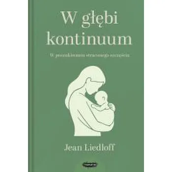 W głębi kontinuum - Jean Liedloff