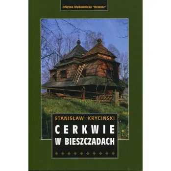 Cerkwie w Bieszczadach wyd. 2021 - Stanisław Kryciński