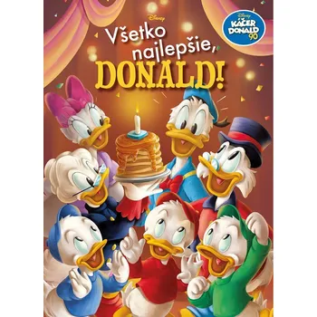Káčer Donald 90 - Všetko najlepšie, Donald!