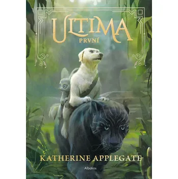 Ultima (2): První - Katherine Applegateová
