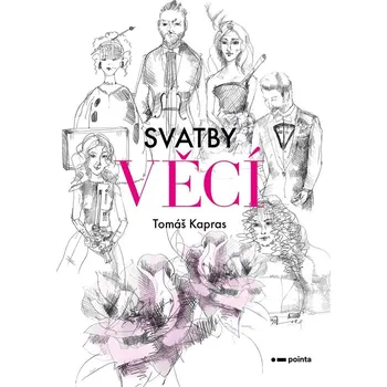 Svatby věcí - Tomáš Kapras