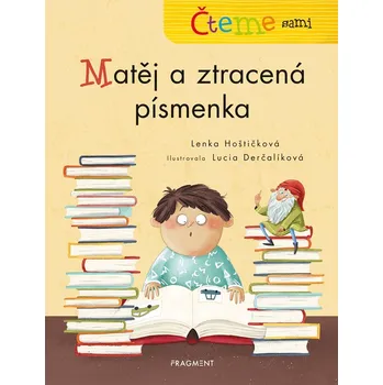 Čteme sami – Matěj a ztracená písmenka - Lenka Hoštičková