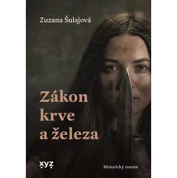 Zákon krve a železa - Zuzana Šulajová