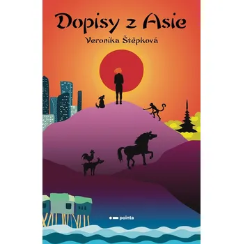 Dopisy z Asie - Veronika Štěpková