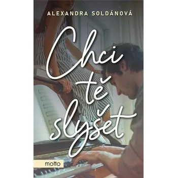 Chci tě slyšet - Alexandra Soldánová