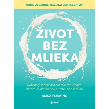 Život bez mlieka - Alisa Fleming