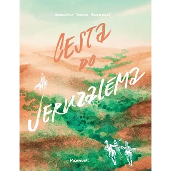 Cesta do Jeruzaléma - Ivana Pecháčková