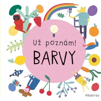 Už poznám! Barvy - Magda Garguláková