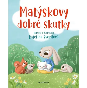 Matýskovy dobré skutky - Kateřina Svozilová