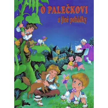 Pohádka O Palečkovi a jiné pohádky