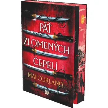 Päť zlomených čepelí - Mai Corland