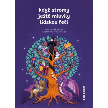 Když stromy ještě mluvily lidskou řečí - Klára Homolková