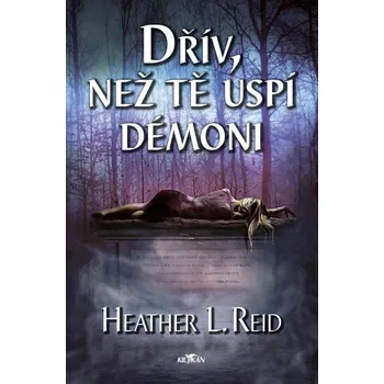 Dřív, než tě uspí démoni - Heather L. Reid