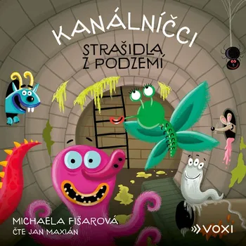 Kanálníčci: Strašidla z podzemí (audiokniha) - Michaela Fišarová