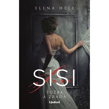 Sisi 2 – Túžba a zrada - Elena Hell