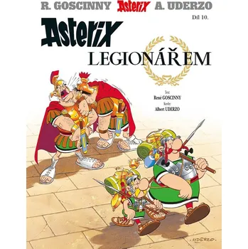 Asterix 10 - Asterix legionářem - René Goscinny