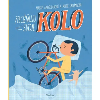Zbožňuju svoje kolo - Magda Garguláková