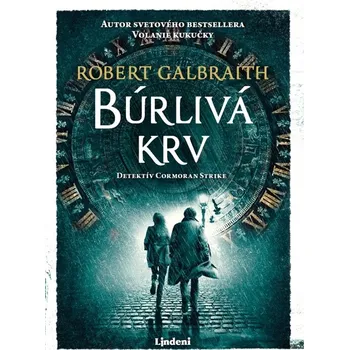 Búrlivá krv - Robert Galbraith (pseudonym J. K. Rowlingovej)