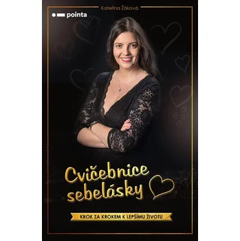 Cvičebnice sebelásky - Kateřina Žáková