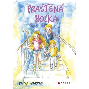 Praštěná holka - Radka Zadinová