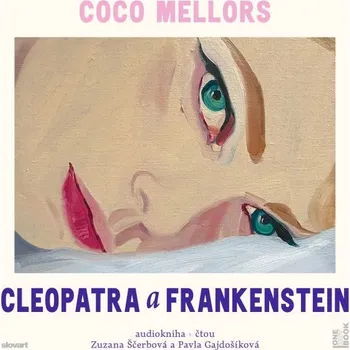 Kleopatra a Frankenstein - Coco Mellors - audiokniha