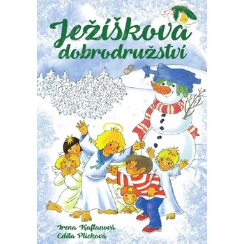 Pohádka Ježíškova dobrodružství - Irena Kaftanová