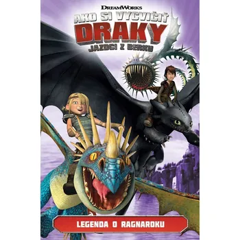 Ako si vycvičiť draky - Jazdci z Berku 5: Legenda Ragnaroku