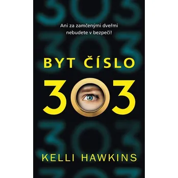 Byt číslo 303 - Kelli Hawkins