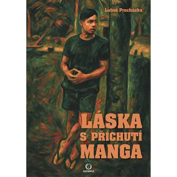 Literární cestopis Láska s příchutí manga - Luboš Procházka