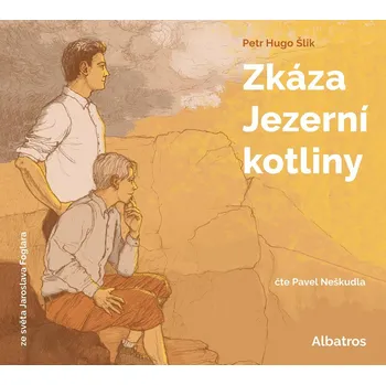 Zkáza Jezerní kotliny (audiokniha pro děti) - Petr Hugo Šlik, Jaroslav Foglar
