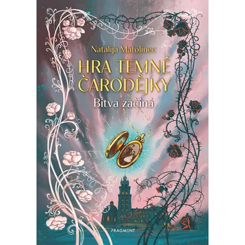 Hra temné čarodějky – Bitva začíná - Natalija Matolinec