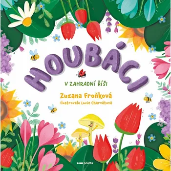 Houbáci v zahradní říši - Zuzana Froňková