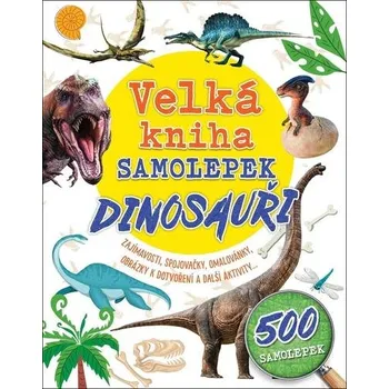 omalovánky Velká kniha samolepek-Dinosauři - kolektiv autorů